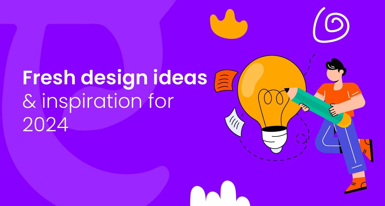 Fresh design ideas & inspiration for 2024