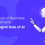 The Future of Business Management: The Integral Role of AI